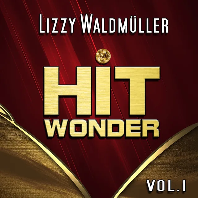 Hit Wonder: Lizzy Waldmüller, Vol. 1