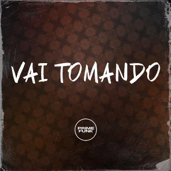 Vai Tomando by Eric No Beat