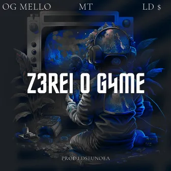 Zerei o Game by Og Mello