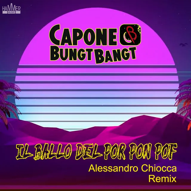 Capone BungtBangt Alessandro Chiocca - Il ballo del por pon pof - Remix