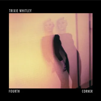 Fourth Corner by Trixie Whitley