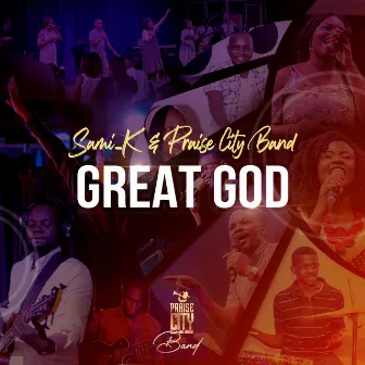 Great God by Praise City Band