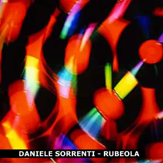 Rubeola by Daniele Sorrenti