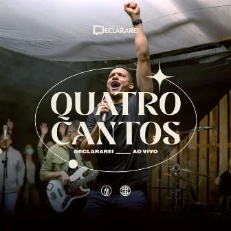 Quatro Cantos (Ao Vivo) by Ministério Declararei