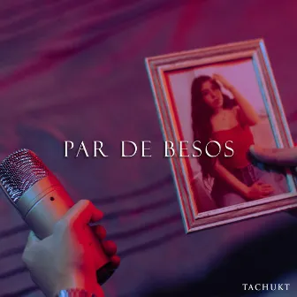 Par de Besos by TachuKT