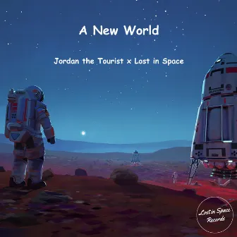 A New World by Jordan the Tourist