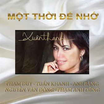 Một Thời Để Nhớ by Xuân Thanh