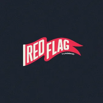 Red Flag by Yungskid