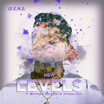 New Levels (feat. Norman Michael & Amaris Star) by G.E.N.E