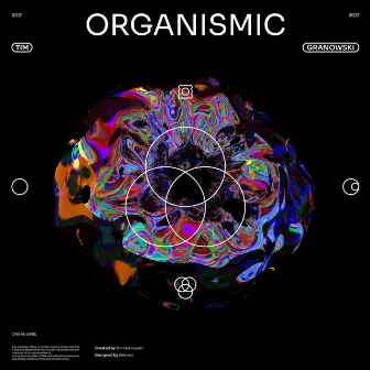 Organismic by Tim Granowski