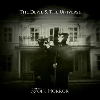 Folk Horror by The Ðevil & the Uñiverse