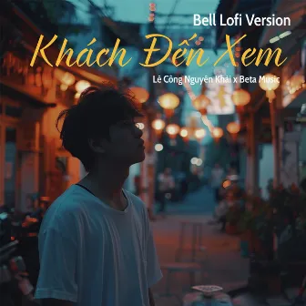 Khách Đến Xem (Bell lofi) by Lê Công Nguyên Khải