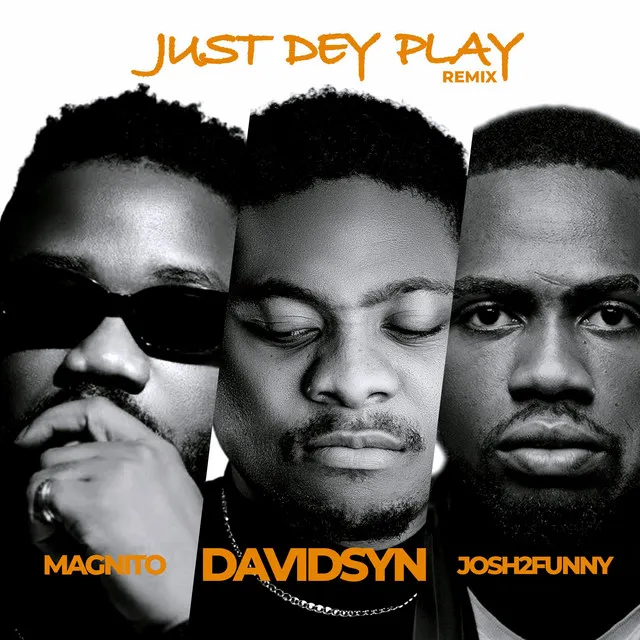 Just Dey Play - Remix