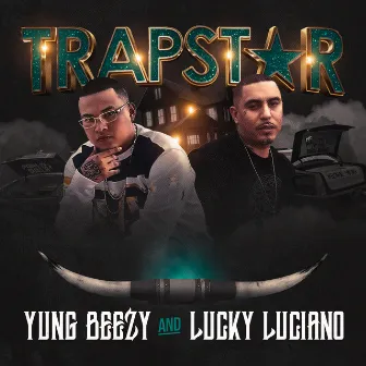 Trapstar by Yung Beezy