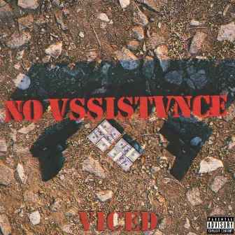 NO VSSISTVNCE by VICED