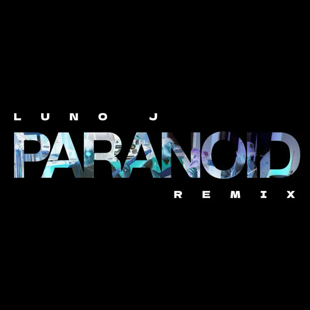 Paranoid (Luno J Remix)