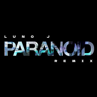 Paranoid (Luno J Remix) by Kevin Spears