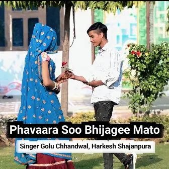 Phavaara Soo Bhijagee Mato by Harkesh Shajanpura