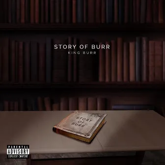 Story Of Burr by King Burr