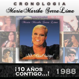 María Martha Serra Lima Cronología - ¡10 Años Contigo...! (1988) by María Martha Serra Lima