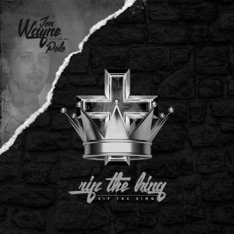 Rip the King by Jon Wayne