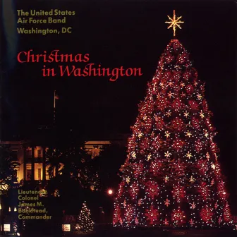 United States Air Force Band: Christmas in Washington by James M. Bankhead