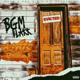 Evicted by Bgm Blakk