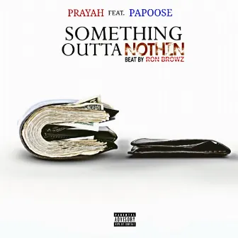 Something Outta Nothin by PRAYAH