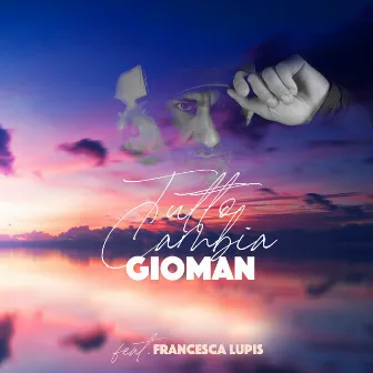 Tutto Cambia by Gioman