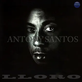 Lloro by Antony Santos