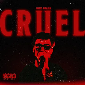 Cruel by James Magrin