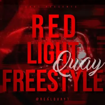 Red Light Freestyle by Quay