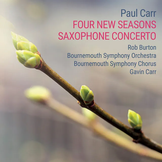 Paul Carr: Four New Seasons & Saxophone Concerto