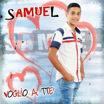 Voglio a tte' by Samuel