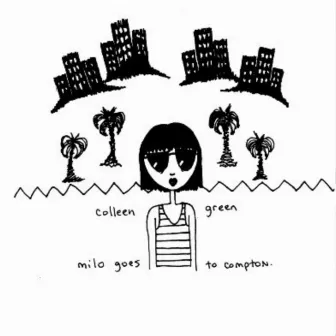 Milo Goes to Compton by Colleen Green