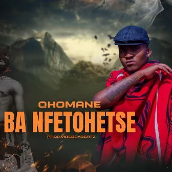 Ba Nfetohetse by Qhomane