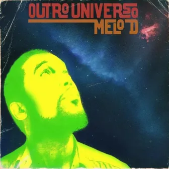 Outro Universo by Melo D