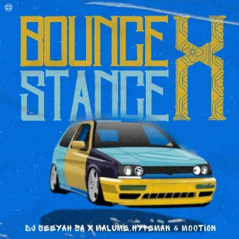 Bounce x Stance by DJ Seeyah SA