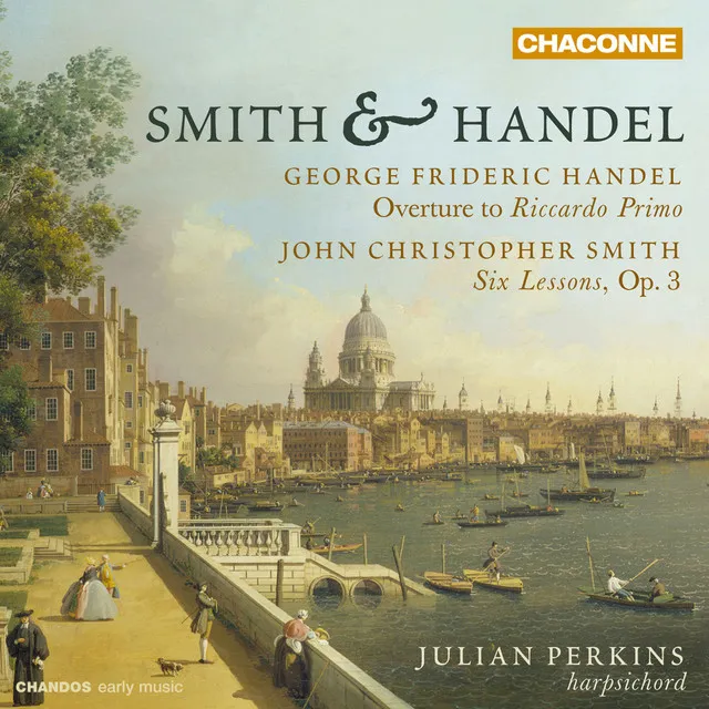 Handel: Overture to Riccardo Primo - Smith: Six Suites of Lessons for the Harpsichord