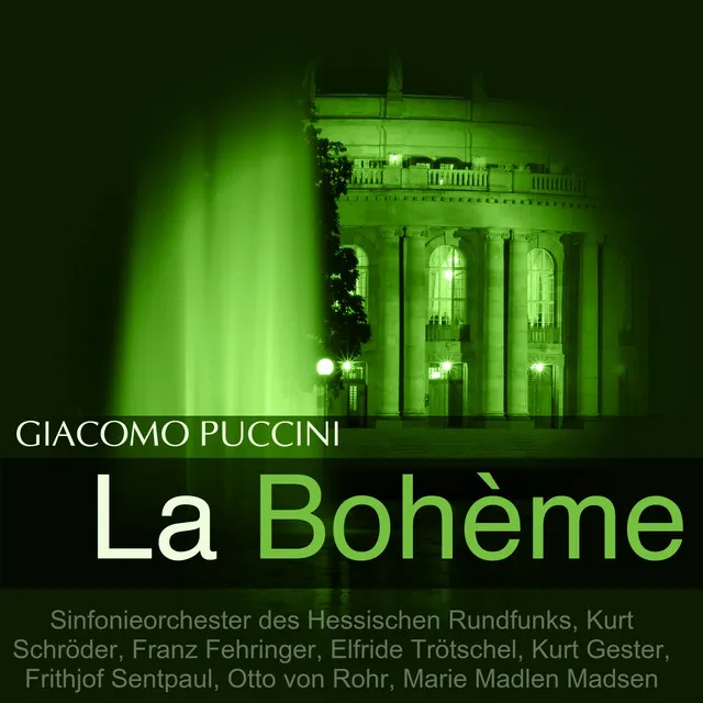 La bohème, Act IV: "Was hat der Arzt gesagt" (Musette, Marcel, Rudolf, Mimi, Schaunard, Collin)