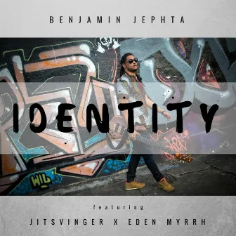 Identity (feat. Jitsvinger & Eden Myrrh) by Benjamin Jephta