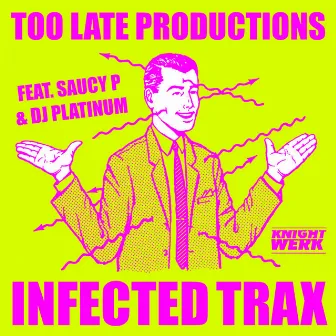 Infected Trax by Too Late Productions