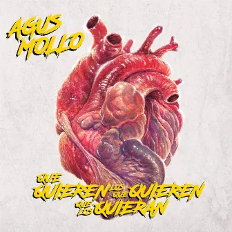 Que Quieren los Que Quieren Que los Quieran by Agus Mollo