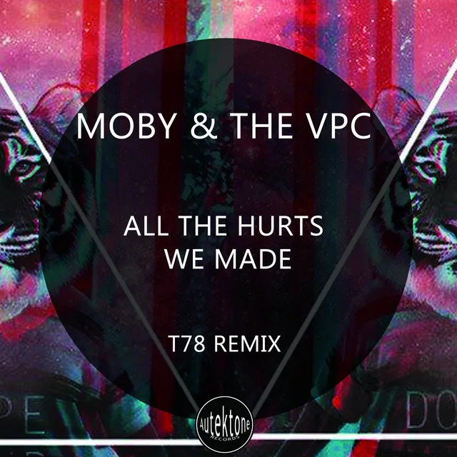 All the Hurts We Made - T78 Remix