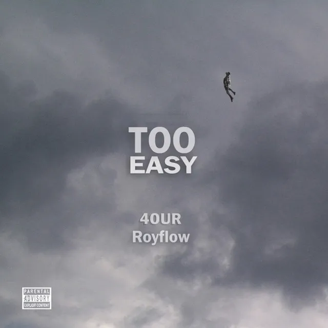 Too Easy (feat. Royflow)