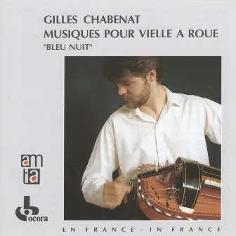 Musiques pour vielle à roue, Bleu nuit by Gilles Chabenat