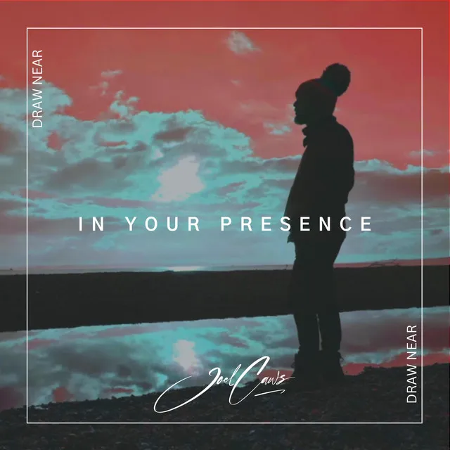 In Your Presence