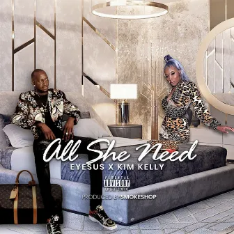 All She Need by Kim Kelly