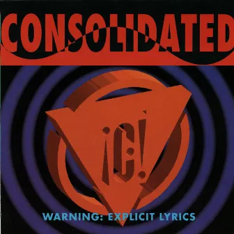 Warning: Explicit Lyrics by Consolidated