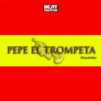 Pepe el Trompeta (Pasodoble) by Beatcreator